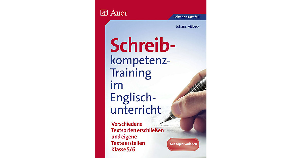Buch - Schreibkompetenz-Training im Englischunterricht, Klasse 5/6 Buch - Schreibkompetenz-Training im Englischunterricht, Klasse 5/6 von Auer Verlag