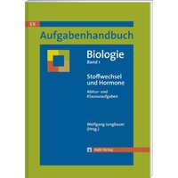 Aufgabenhandbuch Biologie SII / Stoffwechsel und Hormone von Aulis Verlag in Friedrich Verlag GmbH