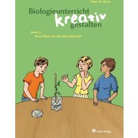 Biologieunterricht kreativ gestalten 02 von Aulis Verlag in Friedrich Verlag GmbH