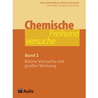 Chemische Freihandversuche (Band 2) von Aulis Verlag in Friedrich Verlag GmbH