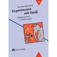 Experimente mit Spaß 4. Magnetismus und Elektrizität von Aulis Verlag in Friedrich Verlag GmbH