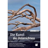 Haigh, A: Teacher´s Guide/Kunst des Unterrichtens von Aulis Verlag in Friedrich Verlag GmbH