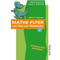 Kopiervorlagen Mathematik / Dino T. Saurus Mathe-Flyer zum Üben und Wiederholen 2 von Aulis Verlag in Friedrich Verlag GmbH