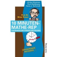 Prof. Dr. Brian Teaser - 10 Minuten-Mathe-Rep von Aulis Verlag in Friedrich Verlag GmbH