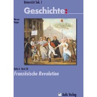 Unterricht Geschichte / Reihe A - Band 10: Französische Revolution von Aulis Verlag in Friedrich Verlag GmbH