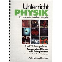 Unterricht Physik 23. Entropielehre 1 von Aulis Verlag in Friedrich Verlag GmbH