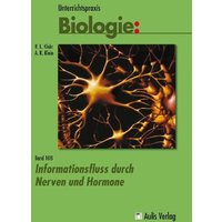 Unterrichtspraxis Biologie / Informationsfluss durch Nerven und Hormone von Aulis Verlag in Friedrich Verlag GmbH