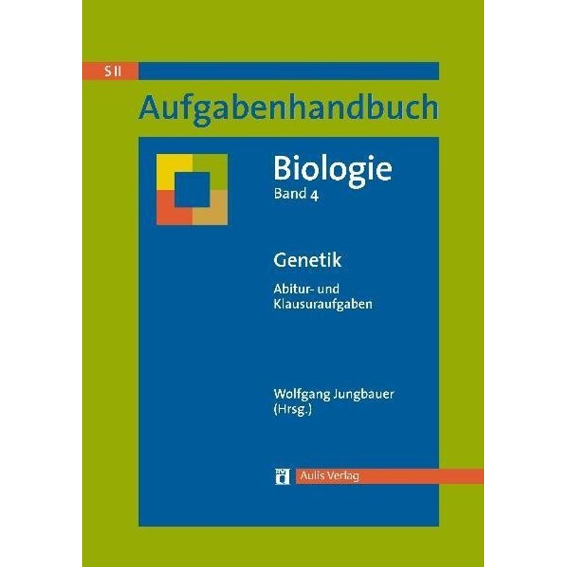 Aufgabenhandbuch Biologie SII / Genetik, m. 1 CD-ROM von Aulis Verlag