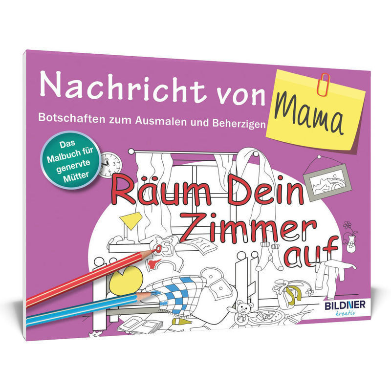 Das Malbuch für Erwachsene - Nachricht von Mama! von BILDNER Verlag