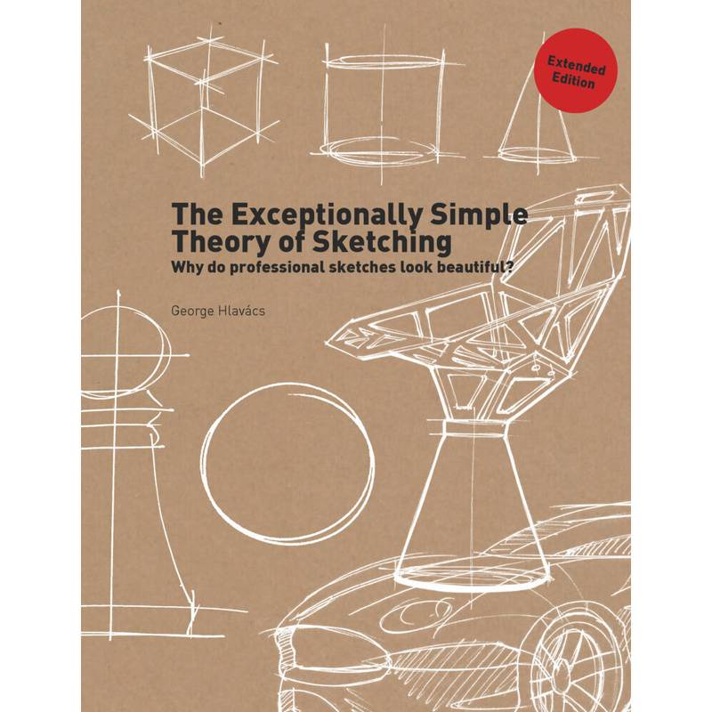The Exceptionally Simple Theory of Sketching Extended Edition von BIS Publishers