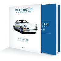Porsche Carrera RS 50 YEARS 1972-2022 von BMB Berlin Motor Books