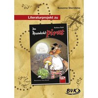 Literaturprojekt zu 'Der Rosenkohlpirat' von BVK Buch Verlag Kempen GmbH