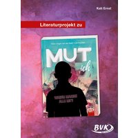 Literaturprojekt zu MUT ich von BVK Buch Verlag Kempen GmbH
