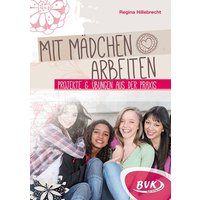 Mit Mädchen arbeiten von BVK Buch Verlag Kempen GmbH