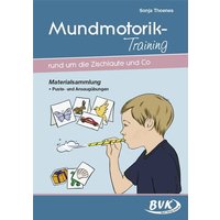 Mundmotorik-Training rund um die Zischlaute & Co. Materialsammlung. Puste- und Ansaugübungen von BVK Buch Verlag Kempen GmbH