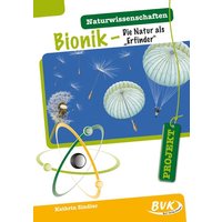 PROJEKT: Naturwissenschaften - Bionik von BVK Buch Verlag Kempen GmbH