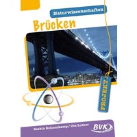 PROJEKT: Naturwissenschaften - Brücken von BVK Buch Verlag Kempen GmbH
