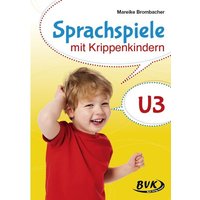 Sprachspiele mit Krippenkindern von BVK Buch Verlag Kempen GmbH