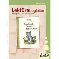 Tagebuch einer Killerkatze - Lektürebegleiter - kompakt und differenziert von BVK Buch Verlag Kempen GmbH