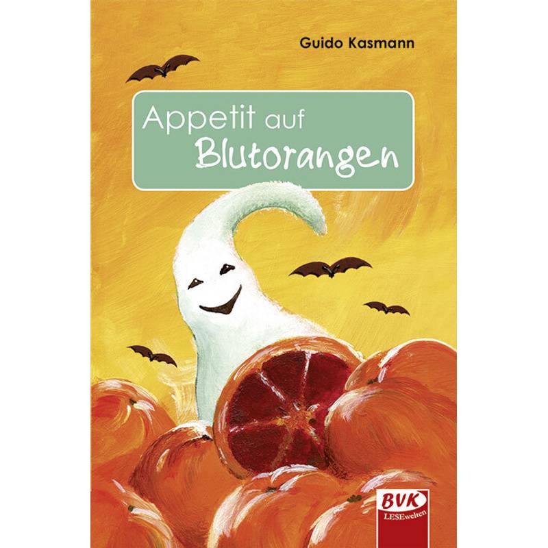 Appetit auf Blutorangen von BVK Buch Verlag Kempen