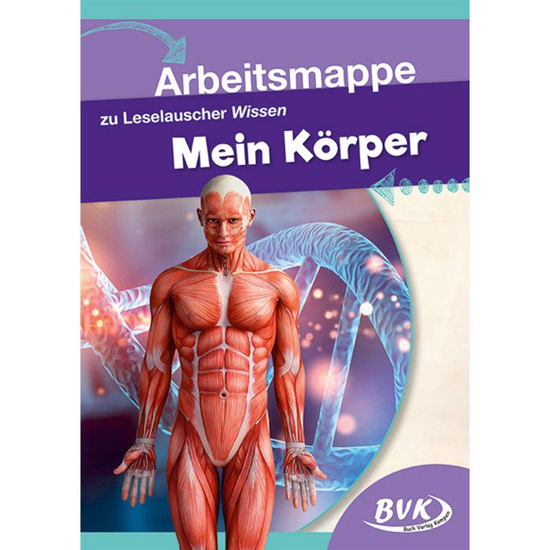 Arbeitsmappe zu Leselauscher Wissen: Mein Körper von BVK Buch Verlag Kempen