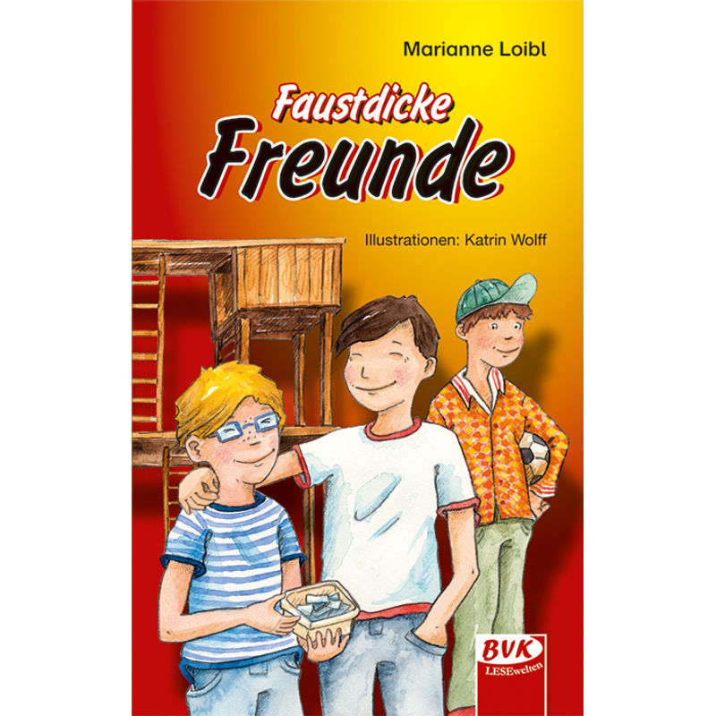 BVK LESEwelten / Faustdicke Freunde von BVK Buch Verlag Kempen