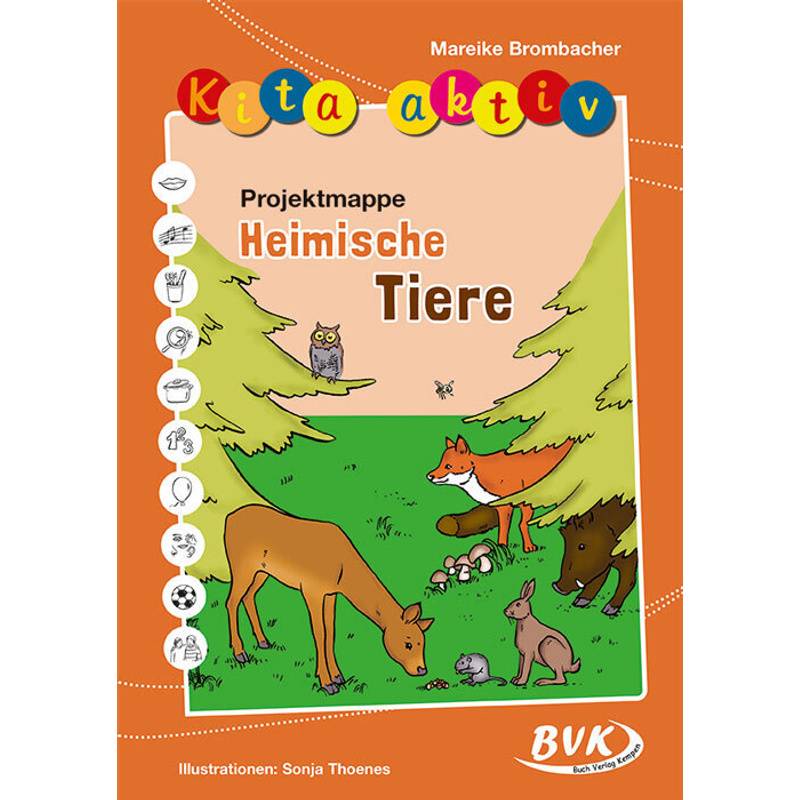 Kita aktiv "Projektmappe Heimische Tiere" von BVK Buch Verlag Kempen