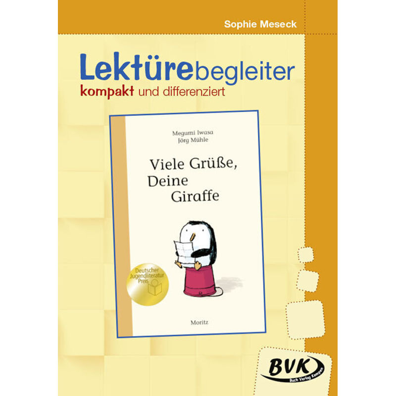 Lektürebegleiter - kompakt und differenziert: Viele Grüße, Deine Giraffe von BVK Buch Verlag Kempen