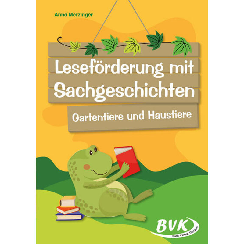 Leseförderung mit Sachgeschichten - Gartentiere und Haustiere von BVK Buch Verlag Kempen