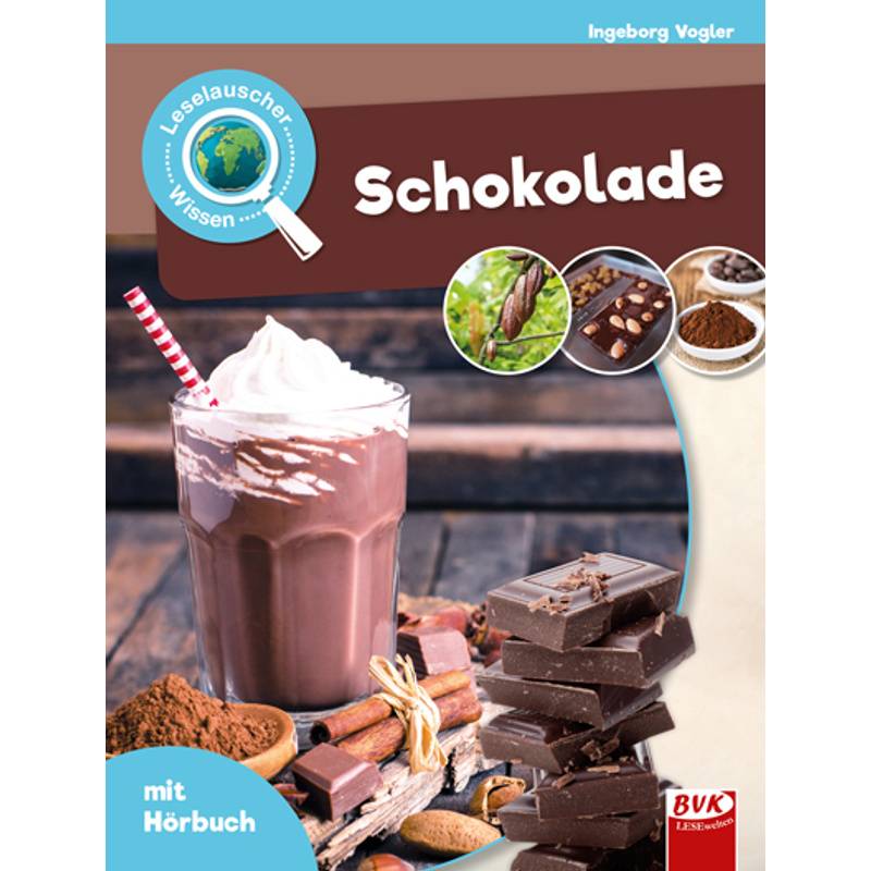 Leselauscher Wissen: Schokolade von BVK Buch Verlag Kempen