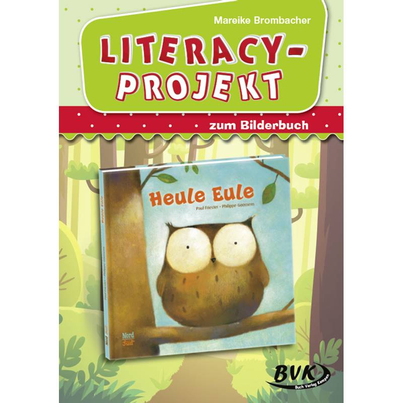 Literacy-Projekt zum Bilderbuch "Heule Eule" von BVK Buch Verlag Kempen