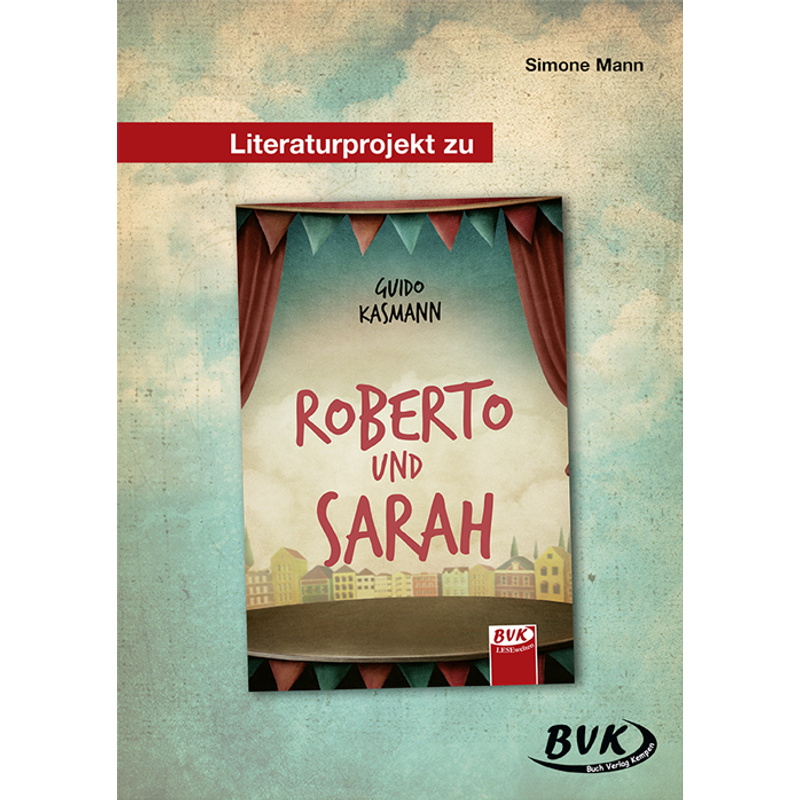 Literaturprojekt zu Roberto und Sarah von BVK Buch Verlag Kempen