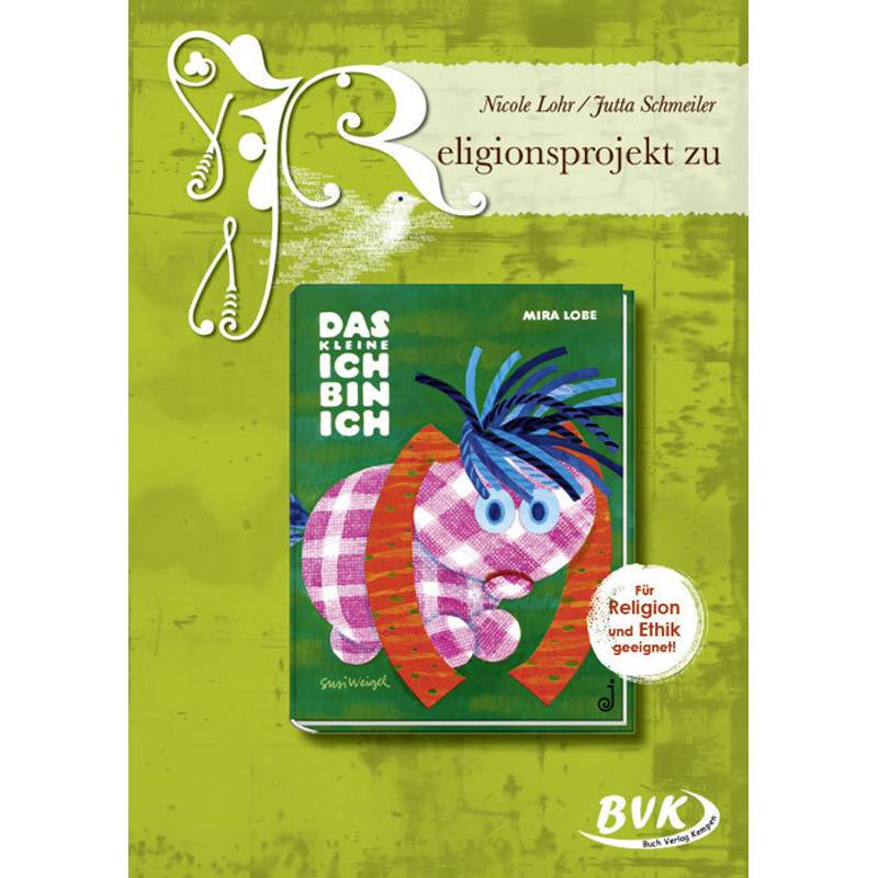 Religionsprojekt zu Das kleine Ich bin ich von BVK Buch Verlag Kempen