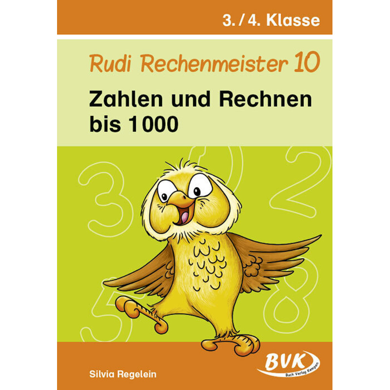 Rudi Rechenmeister 10 - Zahlen und Rechnen bis 1.000 von BVK Buch Verlag Kempen