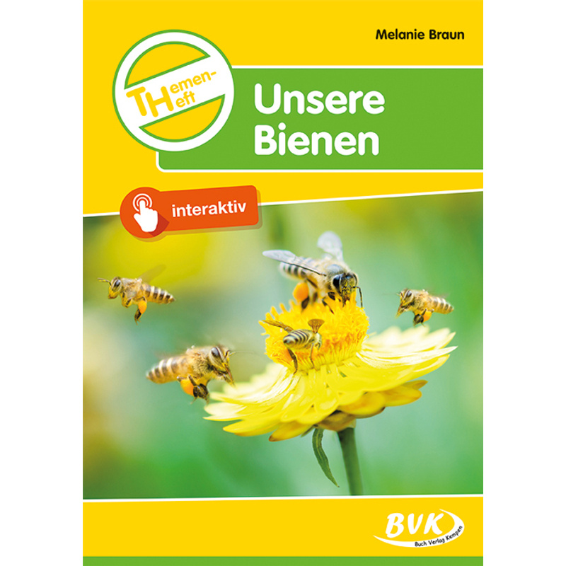 Themenheft Unsere Bienen von BVK Buch Verlag Kempen