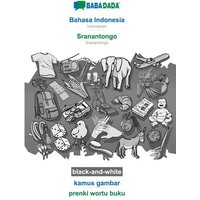 BABADADA black-and-white, Bahasa Indonesia - Sranantongo, kamus gambar - prenki wortu buku von Babadada