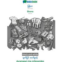 BABADADA black-and-white, Burmese (in burmese script) - Shona, visual dictionary (in burmese script) - duramazwi rine mifananidzo von Babadada
