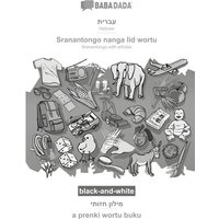 BABADADA black-and-white, Hebrew (in hebrew script) - Sranantongo with articles (in srn script), visual dictionary (in hebrew script) - visual diction von Babadada