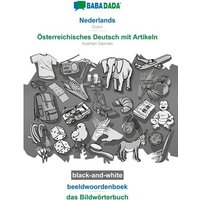 BABADADA black-and-white, Nederlands - Österreichisches Deutsch mit Artikeln, beeldwoordenboek - das Bildwörterbuch von Babadada