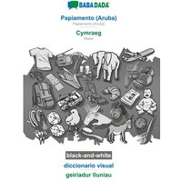 BABADADA black-and-white, Papiamento (Aruba) - Cymraeg, diccionario visual - geiriadur lluniau von Babadada