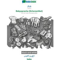 BABADADA black-and-white, Pashto (in arabic script) - Babysprache (Scherzartikel), visual dictionary (in arabic script) - baba von Babadada