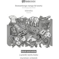 BABADADA black-and-white, Sranantongo with articles (in srn script) - íslenska, visual dictionary (in srn script) - myndræn orðabók von Babadada