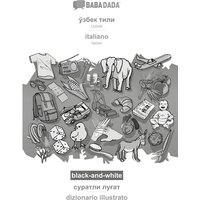 BABADADA black-and-white, Uzbek (in cyrillic script) - italiano, visual dictionary (in cyrillic script) - dizionario illustrato von Babadada