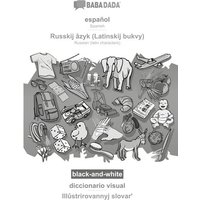 BABADADA black-and-white, español - Russkij âzyk (Latinskij bukvy), diccionario visual - Illûstrirovannyj slovar¿ von Babadada