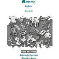BABADADA black-and-white, italiano - Deutsch, dizionario illustrato - Bildwörterbuch von Babadada