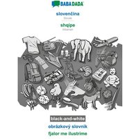 BABADADA black-and-white, sloven¿ina - shqipe, obrázkový slovník - fjalor me ilustrime von Babadada