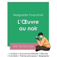 Réussir son Bac de français 2023 : Analyse de L'Oeuvre au noir de Marguerite Yourcenar von Bac de français