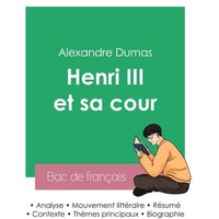 Réussir son Bac de français 2023 : Analyse de la pièce Henri III et sa cour de Alexandre Dumas von Bac de français