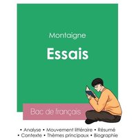 Réussir son Bac de français 2023 : Analyse des Essais de Montaigne von Bac de français