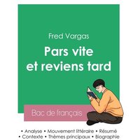 Réussir son Bac de français 2023 : Analyse du roman Pars vite et reviens tard de Fred Vargas von Bac de français